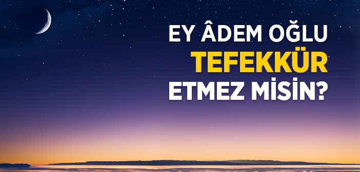 Tefekkür'ün Önemi ve Ademoğlu