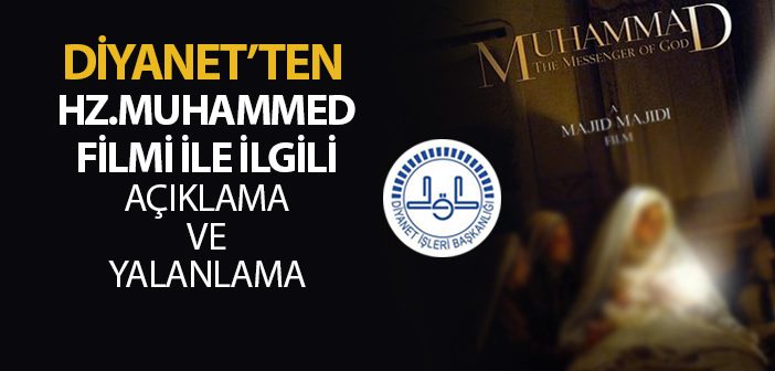 Diyanet'ten Hz. Muhammed Filmine Açıklama Geldi