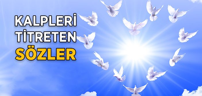 Kalpleri Titreten Sözler