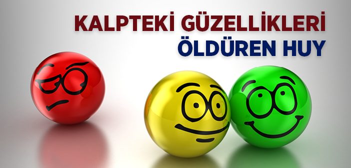 Kalpteki Güzellikleri Öldüren Huy