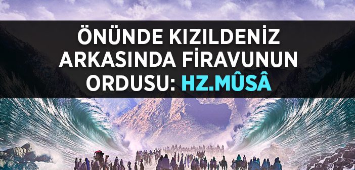 Hz. Mûsâ'nın Mısır'dan Çıkışı