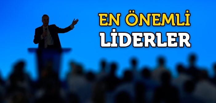 En Önemli Liderler