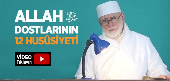 Allah Dostlarının Özellikleri