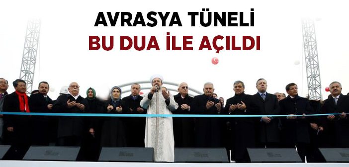 Avrasya Tüneli Dualarla Açıldı