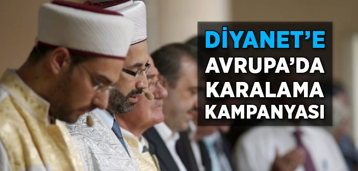 Diyanet'e Avrupa'da Karalama Kampanyası