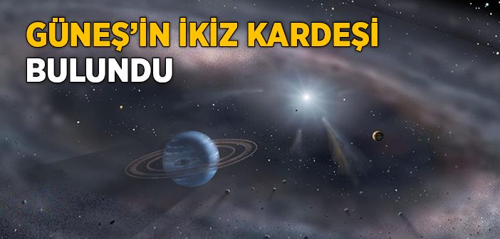 Güneşin İkiz Kardeşi Bulundu