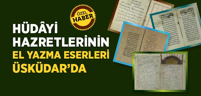 Hüdâyi Hazretlerinin El Yazma Eserleri