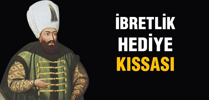 Sultan 1. Ahmet'in Hediyesi