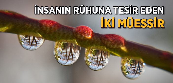 İnsanın Ruhuna Tesir Eden Müessirler