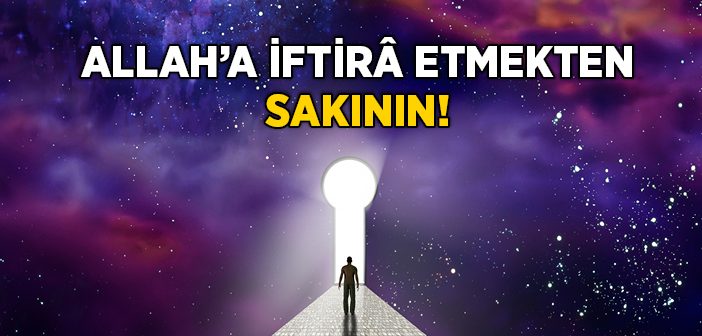 Allah'a Yalan İsnad Etmek
