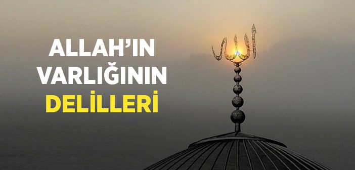 Allah'ın Varlığının Delilleri