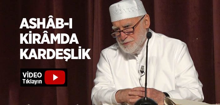 Ashâb-ı Kirâmın Kardeşliği Nasıldı?