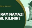 Bayram Namazı Nasıl Kılınır?