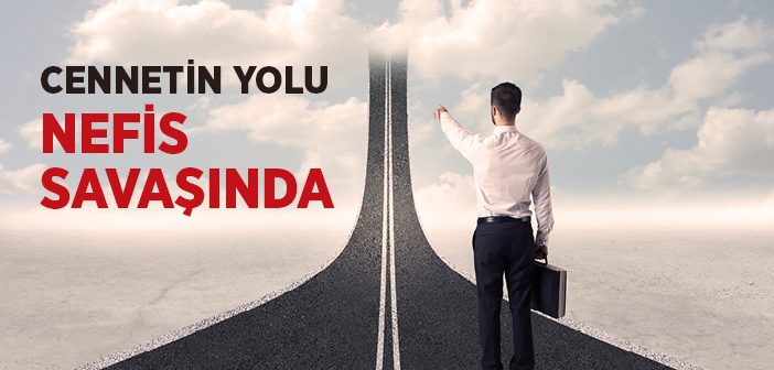 Cennetin Yolu Nefis Savaşında