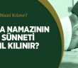 Cuma Namazının Son Sünneti Nasıl Kılınır?