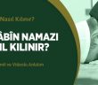Evvabin Namazı Nasıl Kılınır?