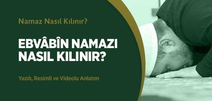 Evvabin Namazı Nasıl Kılınır?