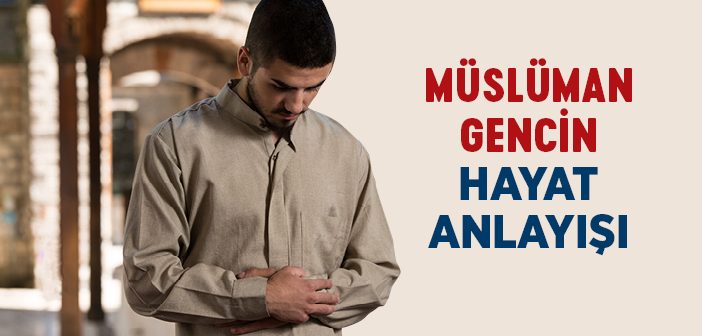 Müslüman Gencin Sorumlulukları