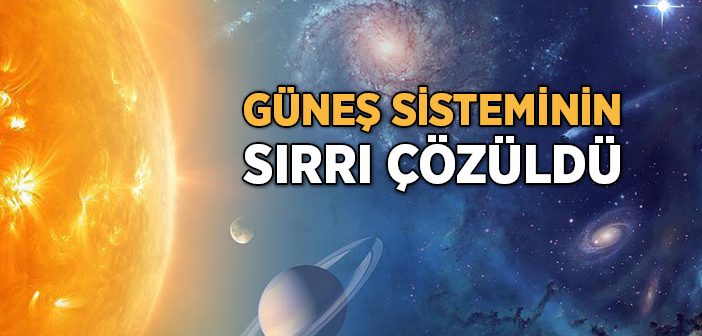 Güneş Sistemi'nin Yapı Taşlarının Sırrı Çözüldü