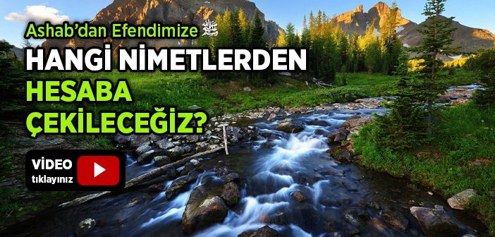 Hangi Nimetlerden Hesaba Çekileceğiz?