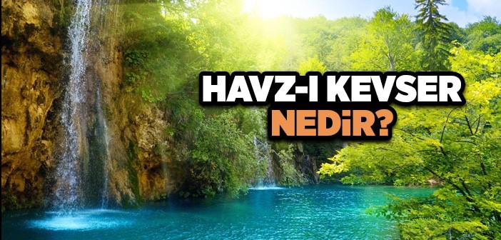 Havz-ı Kevser Nedir?