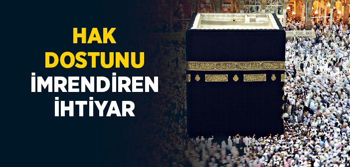 Hak Dostunu İmrendiren İhtiyar