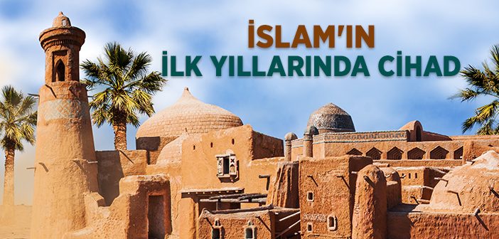 İslam'ın İlk Yıllarında Cihad