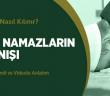 Namaz Nasıl Kılınır?
