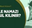 Öğle Namazı Nasıl Kılınır?