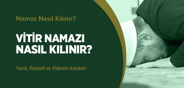 Vitir Namazı Nasıl Kılınır?