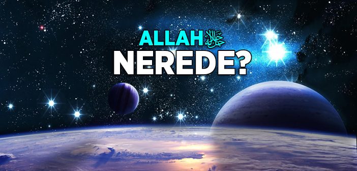 Allah'ı (cc) Bilmek Ne Demektir?