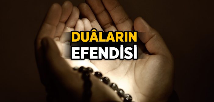 Duâların Efendisi