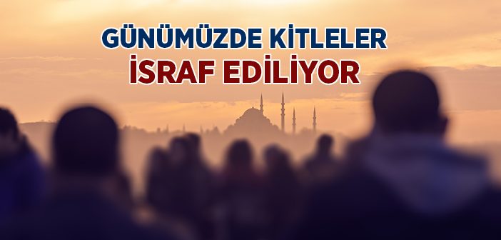 Kitleler İsraf Ediliyor