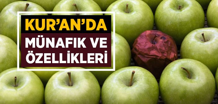 Kur'an'da Nifak ve Münafığın Özellikleri