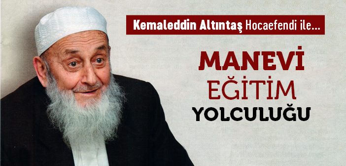 Kemaleddin Hocaefendi'nin Manevi Eğitim Yolculuğu