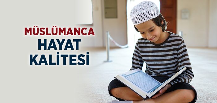 Müslümanca Hayat Kalitesi