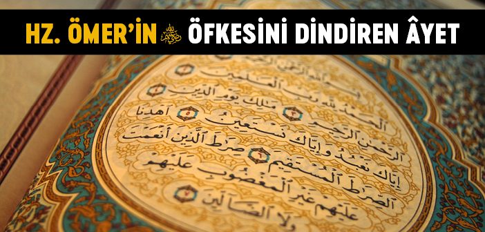 Hz. Ömer'in (r.a.) Öfkesini Dindiren Âyet