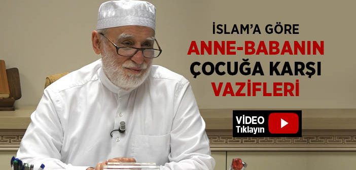 Anne-babanın Çocuğa Karşı Görevleri Nelerdir?