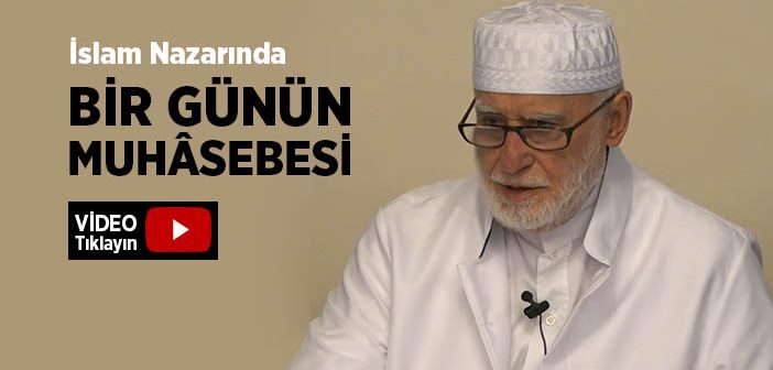 İslam Nazarında Bir Günün Muhâsebesi