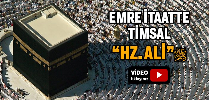 Hz. Ali ve Kabe'nin Üzerindeki Put