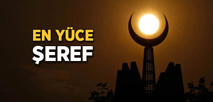 Şerefin En Yüce Mertebesi