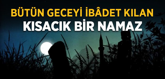 Sabah ve Yatsı Namazlarını Cemaatle Kılmanın Fazileti