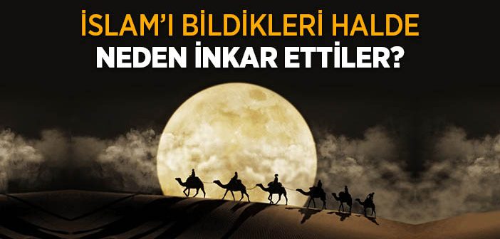 İslam'ı İnkar Edenler