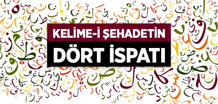 Kelime-i Şehadetin Dört İspatı