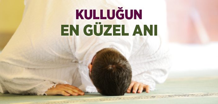 Kulluğun En Güzel Tecellisi