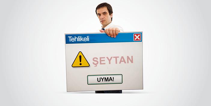 Şeytanın Vesveseleri Nelerdir?