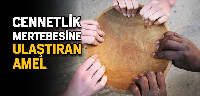 Cennetlik Mertebesine Ulaştıran Amel