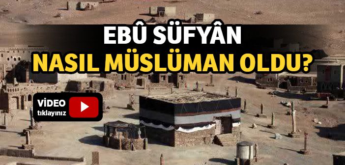 Ebu Süfyan'ın Müslüman Oluşu