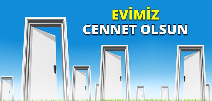 Evimiz Cennet Olsun