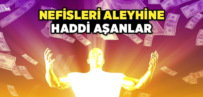 Nefisleri Aleyhine Haddi Aşanlar